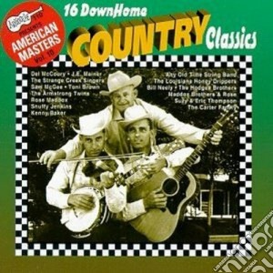 R Maddox / D Mccoury / Carter Family - 16 Down Home Country Classics cd musicale di Fami R.maddox/d.mccoury/carter