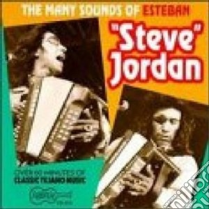 Esteban Steve Jordan - The Many Sounds Of cd musicale di Esteban steve jordan