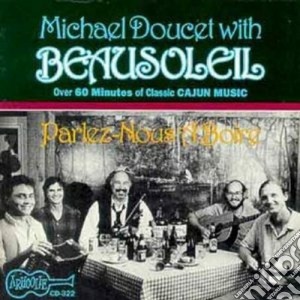 Beausoleil - Parlez Nous A Boir cd musicale di Beausoleil