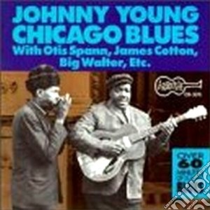 Johnny Young - Classic Chicago Blues cd musicale di JOHNNY YOUNG