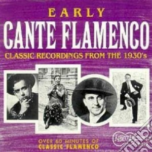 Early Cante Flamenco / Various cd musicale di Artisti Vari