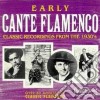 Early Cante Flamenco / Various cd