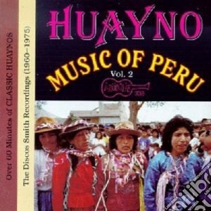 Huayno Music Of Peru' Vol.2 / Various cd musicale di Artisti Vari