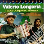 Valerio Longoria - Texas Conjunto Pioneer cd