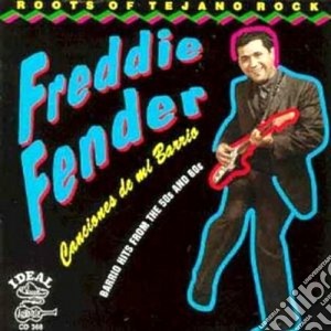 Freddie Fender - Canciones De Mi Barrio cd musicale di Freddie Fender