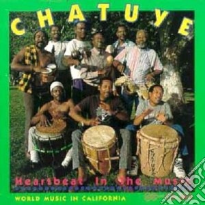 Chatuye - Heartbeat In The Music cd musicale di Chatuye