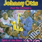Johnny Otis & His Orchestra - Spirit Of The Black... cd