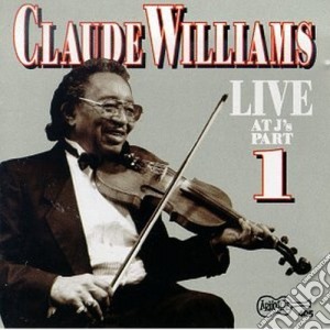 Claude Williams - Live At J's Part 1 cd musicale di Williams Claude