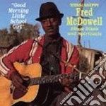 Fred Mcdowell - Good Morning Little... cd