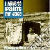 Mississippi Blues 1960: I Have To Paint My Face / Various cd