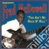 Fred Mcdowell - This Ain't No R'n'r cd