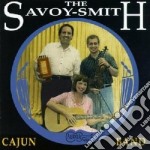 Savoy-smith Cajun Band - Now And Then
