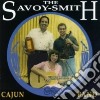 Savoy-smith Cajun Band - Now And Then cd