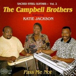 Campbell Brothers (The) - Pass Me-sacred Steel Guit cd musicale di The campbell brothers