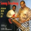 Sonny Treadway - Jesus Will Fix It! cd