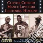 Clifton Chenier / Mance Lipscomb / Lightning Hopkins - Live at 1966 Berkeley Blues Festival