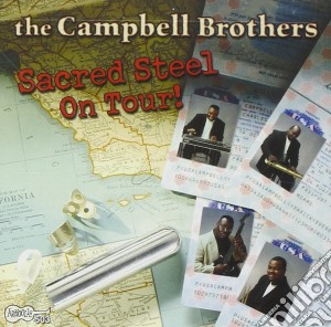 Campbell Brothers (The) - Sacred Steel On Tour! cd musicale di The campbell brothers