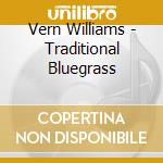Vern Williams - Traditional Bluegrass cd