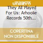 They All Played For Us: Arhoolie Records 50th Anniversary Celebration (4 Cd+Book) cd
