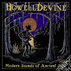 Howell Devine - Modern Sounds Of Ancient Juju cd musicale di Howelldevine