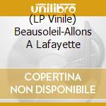 (LP Vinile) Beausoleil-Allons A Lafayette vinile