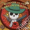 Roots Of Narcocorrido (The) cd