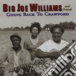 Big Joe Williams - Going Back To Crawford cd