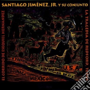 Santiago Jimenez Jr. - El Corrido De Esequiel cd musicale di Santiago jimenez jr.