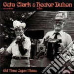 Octa Clark & Hector Duhon - Old Time Cajun Music