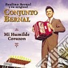 Conjunto Bernal - Mi Humilde Corazon cd