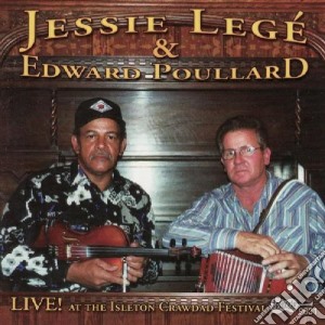 Jessie Lege' & Edward Poullard - Live Isleton Crawdad Fest cd musicale di Jessie lege' & edwar