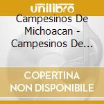 Campesinos De Michoacan - Campesinos De Michoacan cd