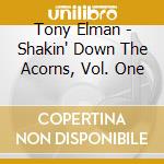 Tony Elman - Shakin' Down The Acorns, Vol. One cd