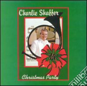 Charlie Shaffer - Christmas Party cd musicale di Charlie Shaffer