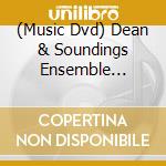 (Music Dvd) Dean & Soundings Ensemble Evenson - Eagle River: At Ease Relaxation Series cd musicale