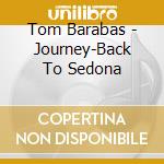 Tom Barabas - Journey-Back To Sedona cd