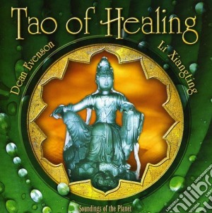 Dean Evenson & Li Xiangting - Tao Of Healing cd musicale di Dean & Li Xiangting Evenson