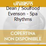 Dean / Soulfood Evenson - Spa Rhythms cd