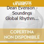 Dean Evenson - Soundings Global Rhythm Collection cd