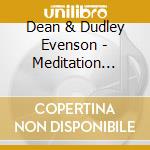 Dean & Dudley Evenson - Meditation Moods (Dig) cd musicale di Evenson Dean & Dudley