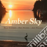 Dean Evenson / Phil Heaven / Jeff Willson - Amber Sky