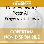Dean Evenson / Peter Ali - Prayers On The Wind Native American & Silver Flute cd musicale di Dean / Ali,Peter Evenson