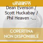 Dean Evenson / Scott Huckabay / Phil Heaven - Healing Resonance cd