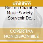Boston Chamber Music Society - Souvenir De Florence