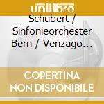 Schubert / Sinfonieorchester Bern / Venzago - Symphony 7 In E Major cd