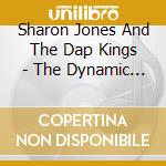 Sharon Jones And The Dap Kings - The Dynamic Sound Of Sharon Jones And The Dap-Kings cd musicale di Sharon Jones And The Dap Kings