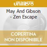 May And Gibson - Zen Escape cd