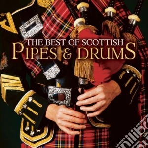 Best Of Scottish Pipes & Drums (The) / Various cd musicale
