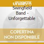 Swingfield Band - Unforgettable cd