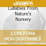 Lullabies From Nature's Nursery cd